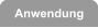 Anwendung